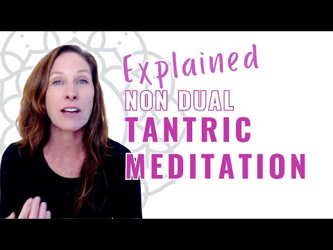 🔱 Non Dual Tantric Meditation Explained