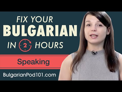 2 Hours of Bulgarian - Fix Your Bulgarian Speaking Skills