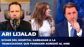 ECHAN del Hospital Garrahan a la trabajadora que Feinmann agredió al aire