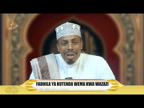 WEMA KWA WAZAZI |FADHILA YA KUTENDA WEMA KWA WAZAZI (PART1) | SHEIKH ABAL- HASSAN AN- NAUFALY