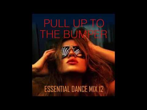 Pull Up To The Bumper - Funky House & Disco - Essential Dance Mix 12