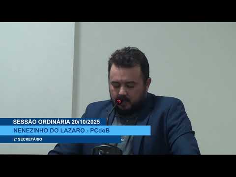  SESSÃO DIA 20/10/2025 – PRONUNCIAMENTO DO VEREADOR NENENZINHO DO LÁZARO