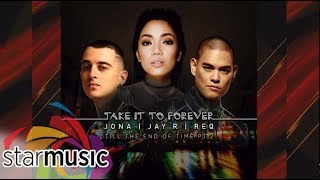 Jona, Jay R & Req - Take it to Forever (Audio) 🎵