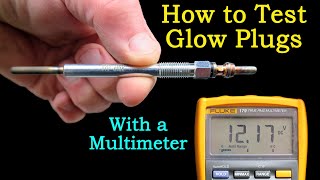 How to Test Glow Plugs From Start to Finish (With a Multimeter) - The Complete Guide.