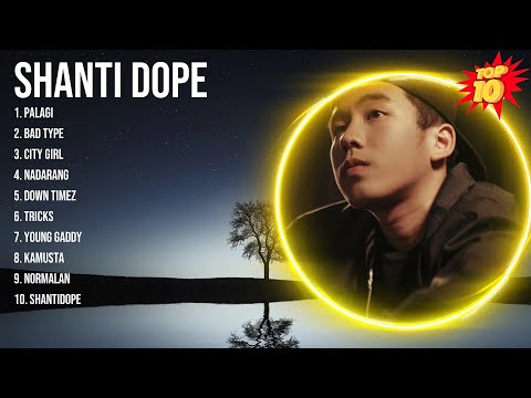 Shanti Dope 2024 Greatest Hits ~ Shanti Dope Songs ~ Shanti Dope Top Songs
