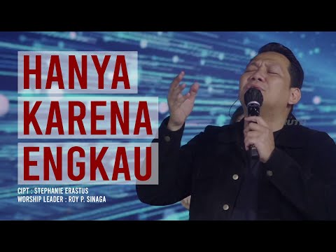 Hanya Karena Engkau - Cipt. Stephanie Erastus