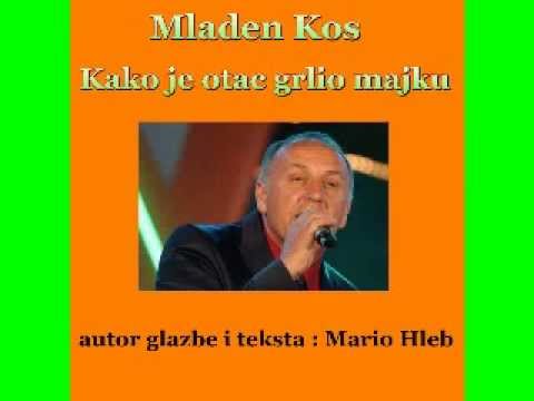 Mladen Kos - Kako je otac grlio majku