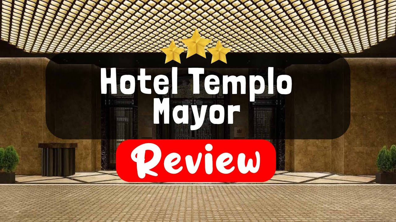 Hotel Templo Mayor, Mexico City Review - Is This Hotel Worth It?