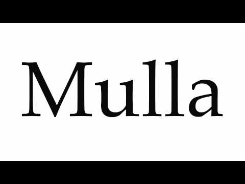 How to Pronounce Mulla