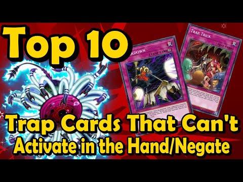 Top 10 Trap Cards That Cant Activate in the Hand Nor Negate Effects in YuGiOh