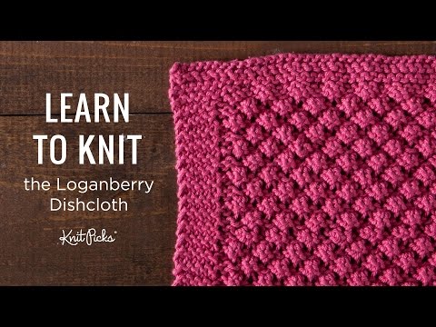 Learn to Knit a Loganberry Dishcloth - Tutorial