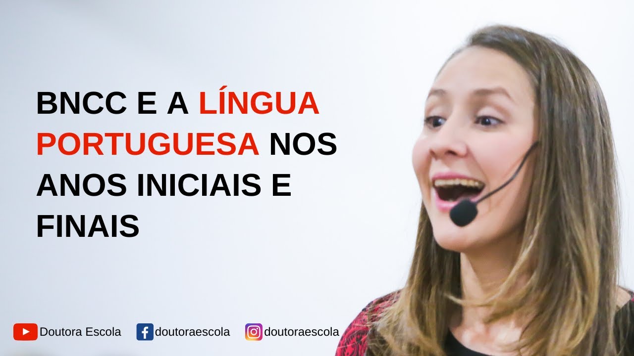 BNCC e Língua Portuguesa - campo de atuação, práticas de linguagem -  Doutora Escola