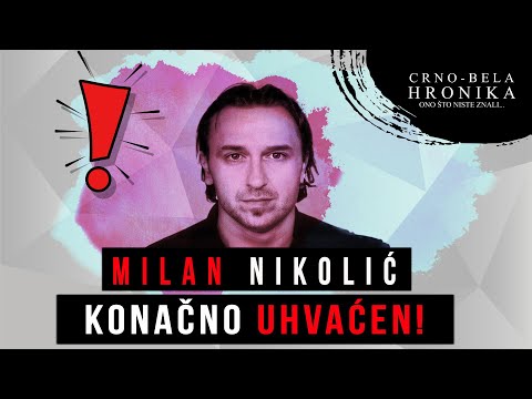 MILAN NIKOLIĆ - konačno uhvaćen ❗- CRNO-BELA HRONIKA