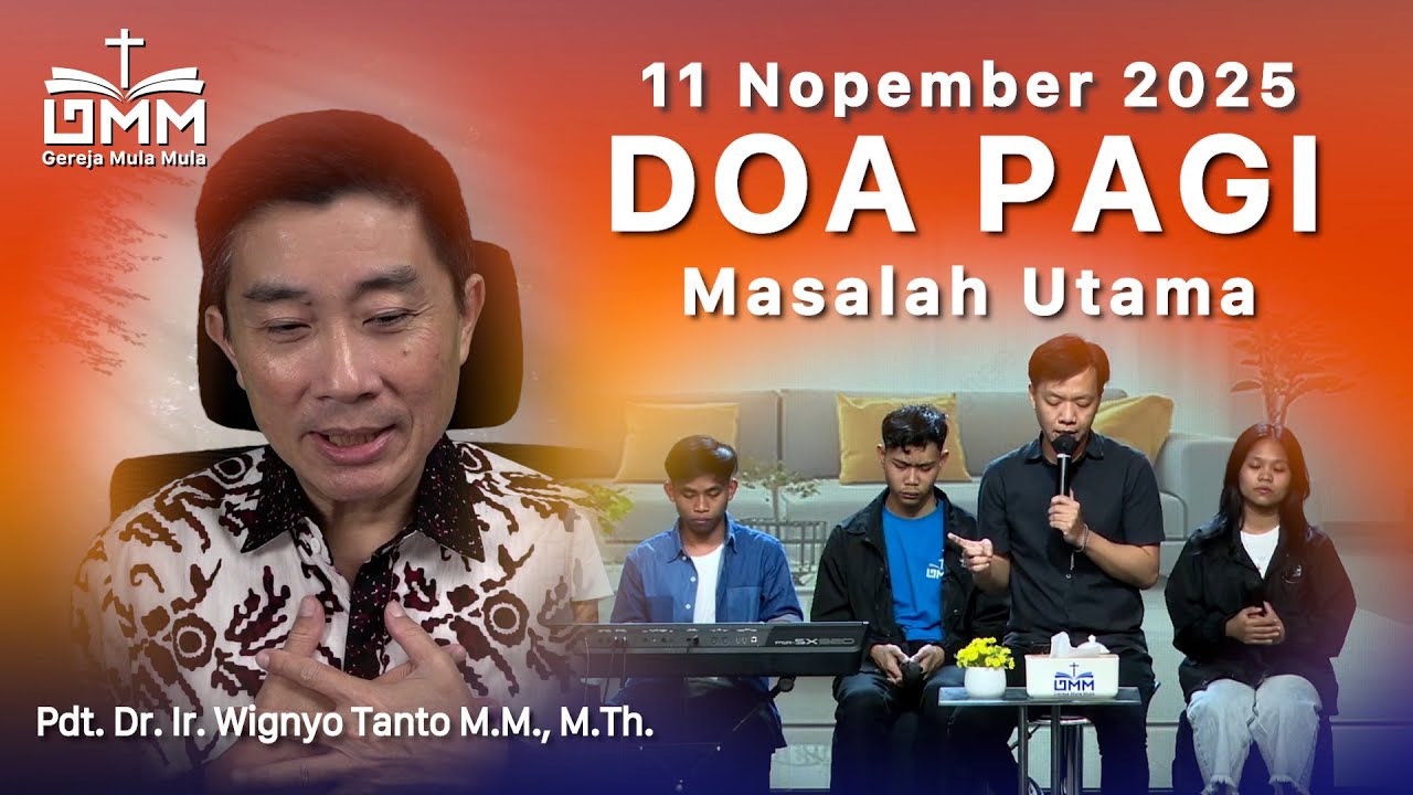 DOA PAGI | Masalah Utama – 11 November 2025 | Ps. Wignyo Tanto