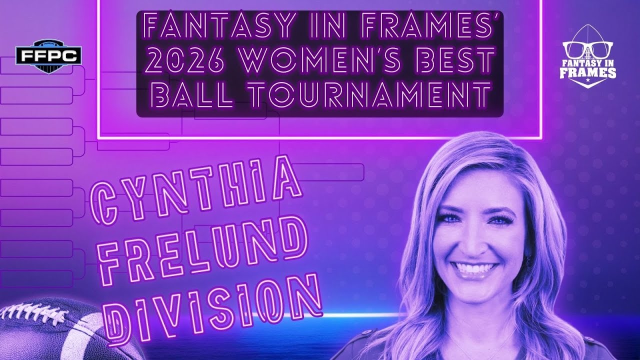 2026 Fantasy In Frames Women's Best Ball Tournament DRAFT: Cynthia Frelund division