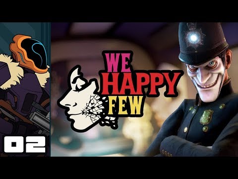 Let's Play We Happy Few [Full Release] - PC Gameplay Part 2 - Up To No Good