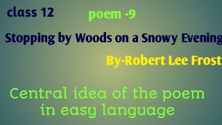 Central idea of the poem stopping by Woods on a sn