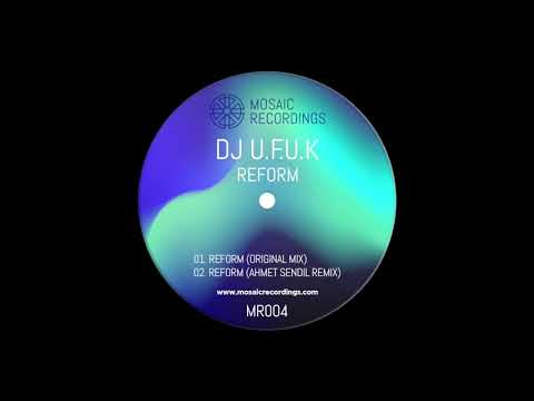 DJ U.F.U.K - Reform (Ahmet Sendil Remix)