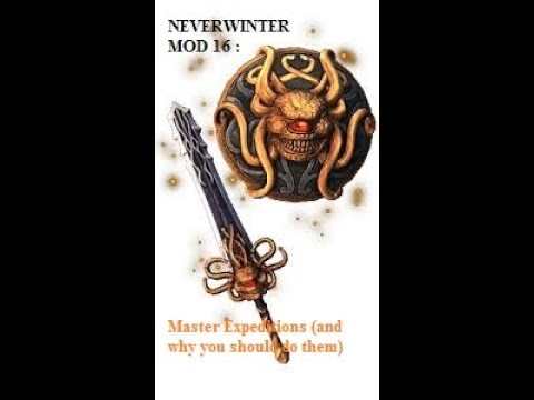 Neverwinter Mod 16: Master Expeditions (and why you should do them)