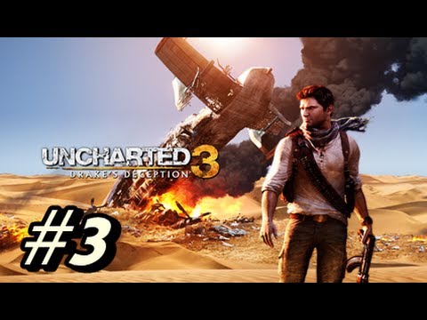 Let's Play Uncharted 3 Drake's Deception - Walkthrough Part 3