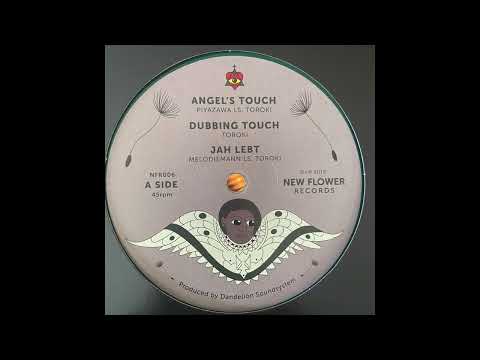 Angel's Touch - Piyazawa LS. Toroki - Dandelion Soundsystem - New Flower Records NFR006