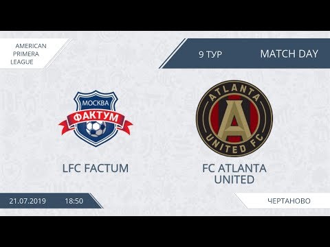 AFL19. America. Primera. Day 9. LFC Factum - FC Atlanta United