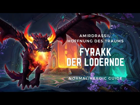Fyrakk der Lodernde | GUIDE NHC/HC | Amirdrassil, Hoffnung des Traums | WoW Dragonflight