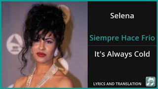 Selena - Siempre Hace Frio Lyrics English Translation - Spanish and English Dual Lyrics