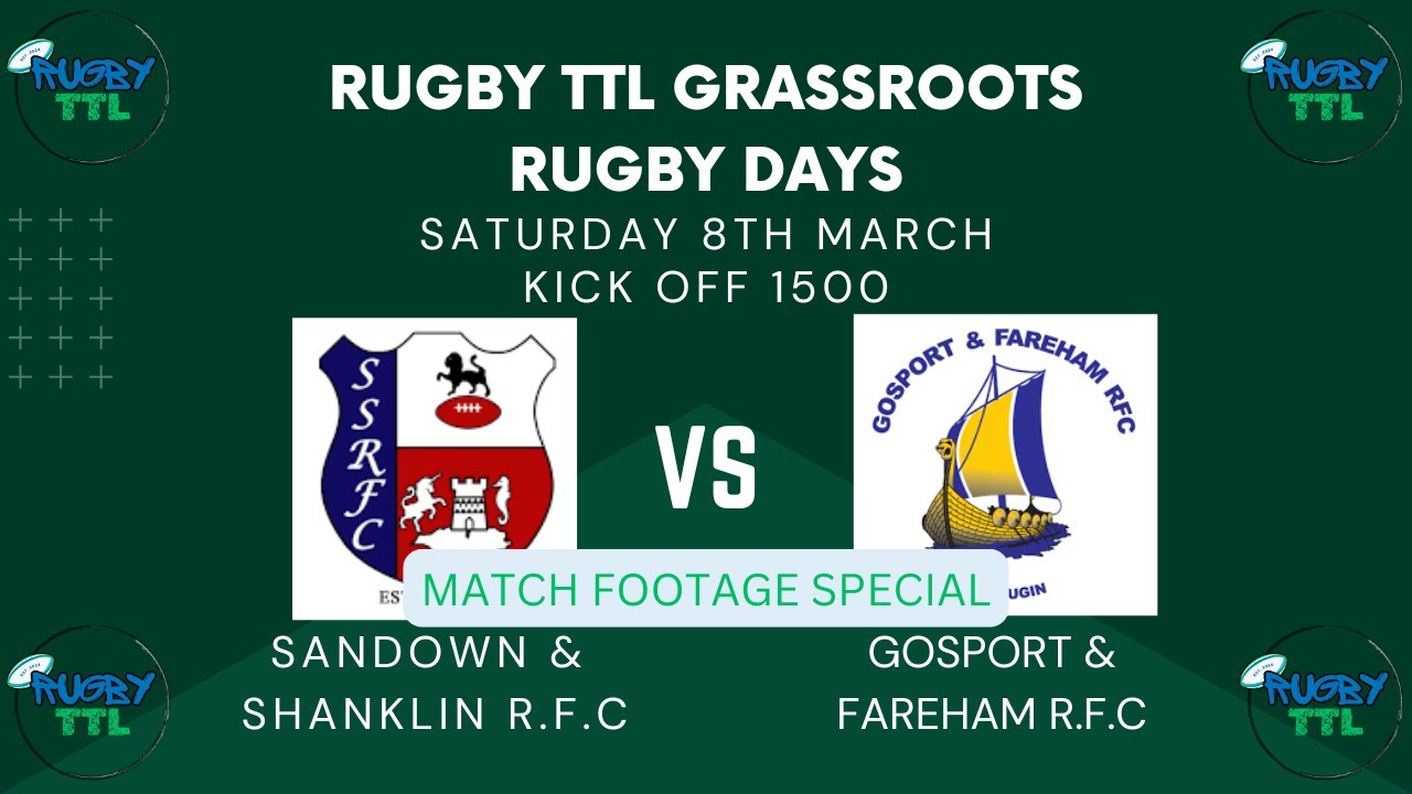 Rugby TTL Grassroots Rugby Day 08 03 2025 Sandown & Shanklin v Gosport Match Footage Special