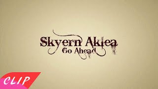 SKYËRN AKLEA - GO AHEAD (Official Music Video)