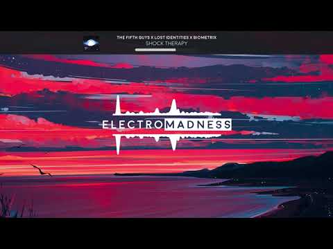 The Fifth Guys X Lost Identities X Biometrix - Shock Therapy