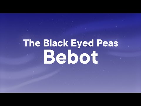 The Black Eyed Peas - Bebot (Lyrics) "bebot bebot ikaw ang aking"