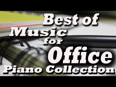 Best of Music for Office – Music At Work : Piano Collection