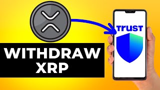 How to Withdraw XRP from Trust Wallet (Step by Step)