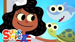 A Sailor Went To Sea | Kids Songs | Super Simple Songs
