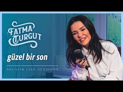 Fatma Turgut - Güzel Bir Son (Akustik)