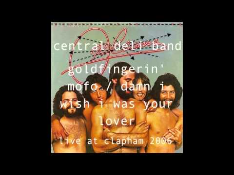 CENTRAL DELI BAND - GOLDFINGERIN' MOFO / DAMN I WISH I WAS YOUR LOVER (LIVE IN CLAPHAM 2006)