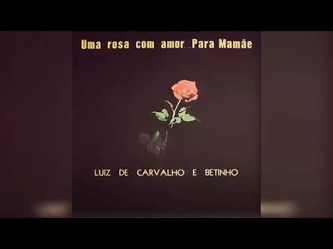 Luiz de Carvalho e Betinho - Muito Obrigado Mãezinha (® Áudio Oficial - Bompastor)