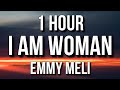 Emmy Meli - I AM WOMAN (Lyrics) 🎵1 Hour