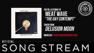 Meat Wave - The Gay Contempt (Official Audio)