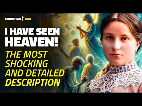 I Have Seen Heaven! The Shockingly Detailed Description of Paradise by Maria Valtorta
