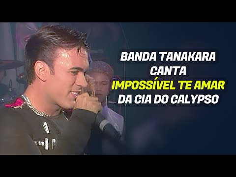 Impossível Te Amar - Banda Tanakara (Companhia do Calypso) • Baú Calypso