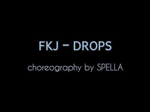 [DANCE COVER] FKJ - DROPS choreo by SPELLA 🎉