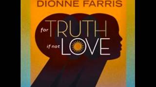Dionne Farris - "So Blind" from For Truth IF Not Love
