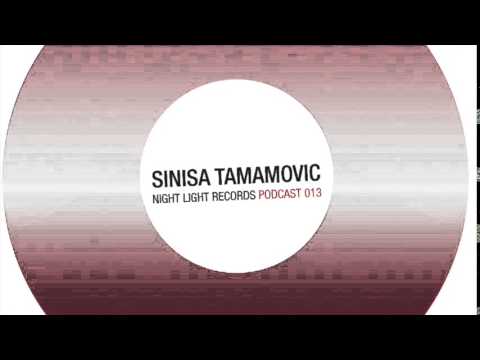 Sinisa Tamamovic - Night Light Records Podcast 013