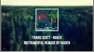 Travis Scott - Naked (Instrumental)