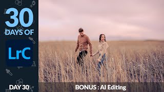 BONUS: AI Editing in Lightroom - Day 30