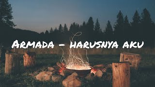 Download lagu Armada - Harusnya Aku (Lirik) mp3 Download lagu Armada - Harusnya Aku (Lirik) mp3