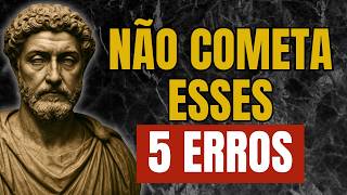 Não Cometa Esses 5 Erros Quando Sua Vida Começar a Dar Certo | Estoicismo | Sabedoria Estoica