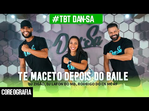 Te Maceto Depois Do Baile - Dj Zigão, Dj Lafon Do MD, Rodrigo Do CN, Mc RF - Dan-Sa (Coreografia)